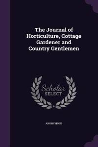 The Journal of Horticulture, Cottage Gardener and Country Gentlemen