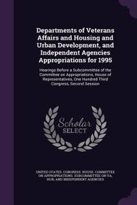 Departments of Veterans Affairs and Housing and Urban Development, and Independent Agencies Appropriations for 1995