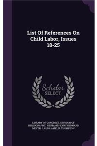 List of References on Child Labor, Issues 18-25