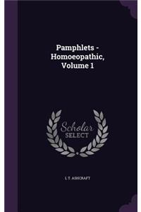 Pamphlets - Homoeopathic, Volume 1