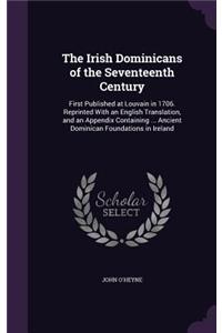 The Irish Dominicans of the Seventeenth Century