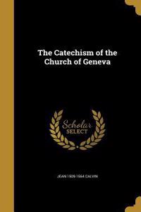 The Catechism of the Church of Geneva
