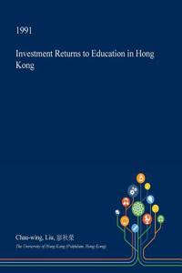 Investment Returns to Education in Hong Kong