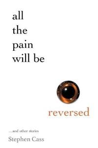 All The Pain Will Be Reversed