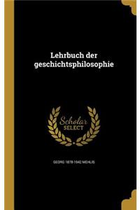 Lehrbuch der geschichtsphilosophie