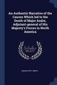AN AUTHENTIC NARRATIVE OF THE CAUSES WHI
