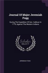 Journal Of Major Jeremiah Fogg