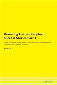 Reversing Herpes Simplex: Success Storie