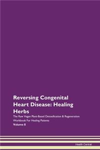 Reversing Congenital Heart Disease: Heal