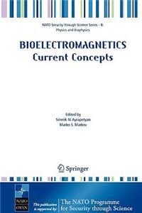 Bioelectromagnetics Current Concepts