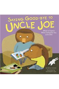 Saying Good-Bye to Uncle Joe