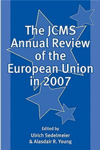 Jcms Annual Review of the European Union in 2007