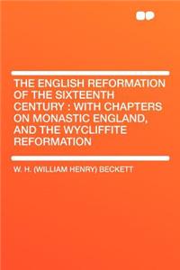 The English Reformation of the Sixteenth Century