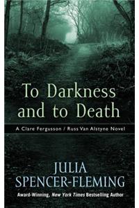 To Darkness and to Death