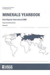 Minerals Yearbook, 2009, V. 3, Europe and Central Eurasia