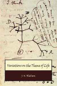 Variations on the Theme of Life