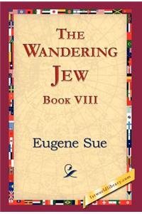 Wandering Jew, Book VIII