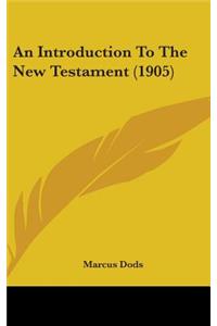 An Introduction to the New Testament (1905)