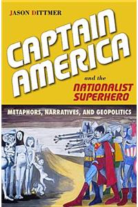 Captain America and the Nationalist Superhero