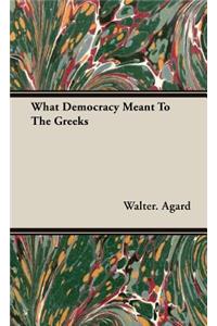 What Democracy Meant To The Greeks