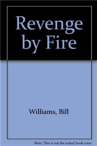 Revenge By Fire