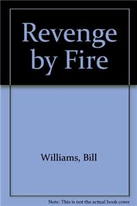 Revenge by Fire