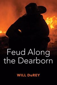 Feud Along The Dearborn