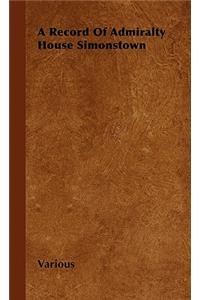 A Record Of Admiralty House Simonstown