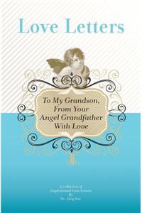 To My Grandson, From Your Angel Grandfather With Love