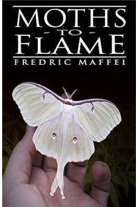 Moths to Flame
