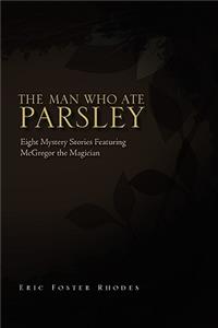 Man Who Ate Parsley