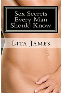 Sex Secrets Every Man Should Know