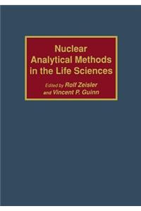 Nuclear Analytical Methods in the Life Sciences