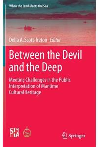 Between the Devil and the Deep