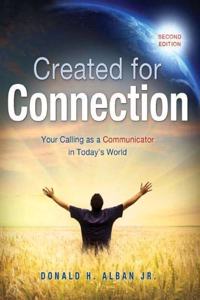 Created for Connection: Your Calling as a Communicator in Today's World
