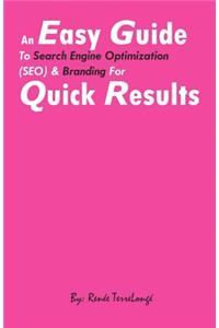 Easy Guide to Search Engine Optimization (SEO) & Branding For quick results