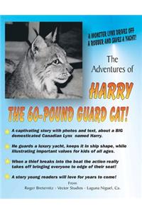 The Adventures of Harry the 60-Pound Guard Cat