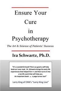 Ensure Your Cure in Psychotherapy