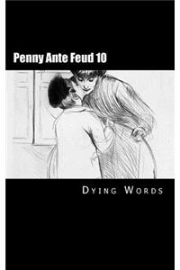 Penny Ante Feud 10