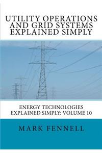 Utility Operations and Grid Systems Explained Simply