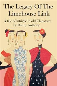 The Legacy Of The Limehouse Link