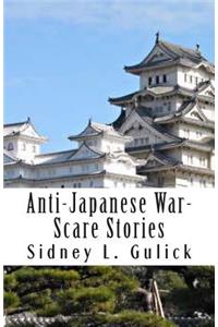 Anti-Japanese War-Scare Stories