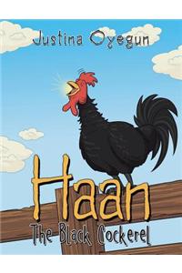 Haan The Black Cockerel