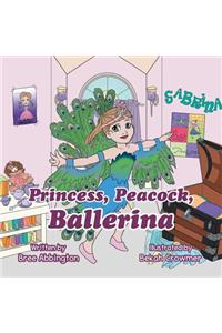 Princess, Peacock, Ballerina