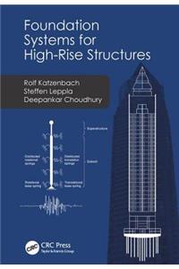 Foundation Systems for High-Rise Structures