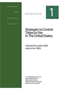 Strategies to Control Tobacco Use in the United States