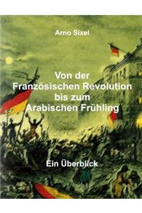 Von der Französischen Revolution bis zum Arabischen Frühling