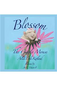 Blossom, the Giggly Mouse