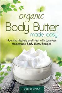 Organic Body Butter Made Easy