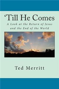 'Till He Comes